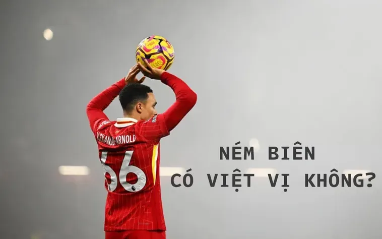 Giải Đáp Thắc Mắc Ném Biên Có Việt Vị Không Theo Luật FIFA Mới Nhất