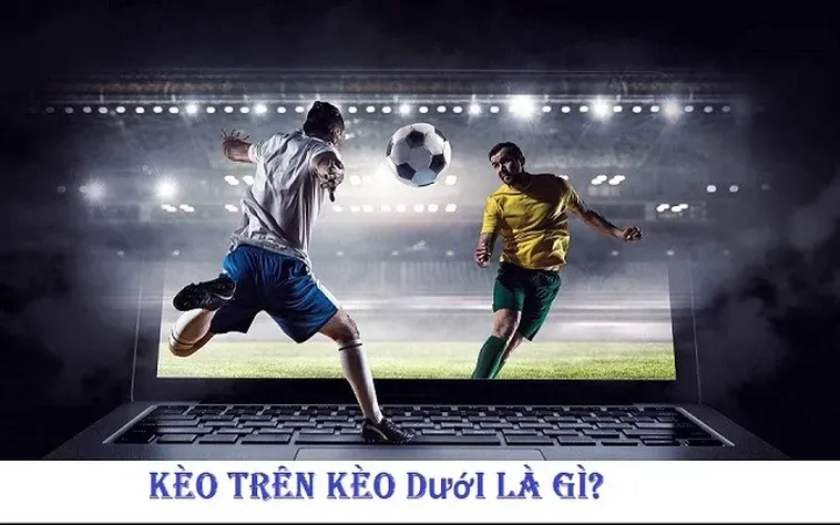 Chiến Thuật Phân Tích Kèo Trên Kèo Dưới Tại BongDaLu Cho Nhà Đầu Tư